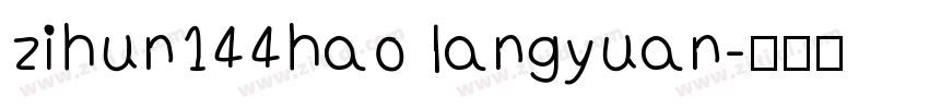 zihun144hao langyuan字体转换